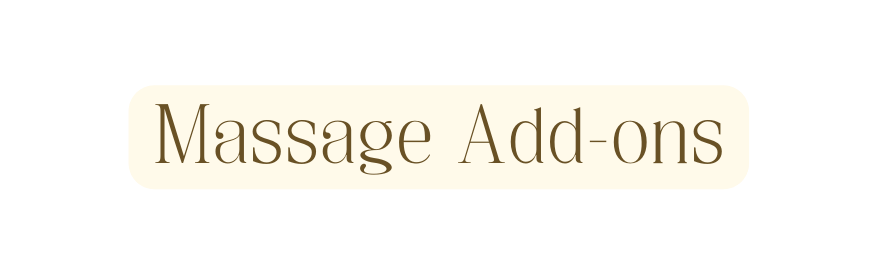 Massage Add ons